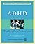 ADHD: What Every Parent Needs to Know