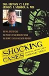 Shocking Cases from Dr. Henry Lee's Forensic Files by Henry C. Lee