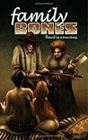 King Tractor Press Presents Family Bones