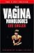 The Vagina Monologues - The V-day Edition by V (formerly Eve Ensler)