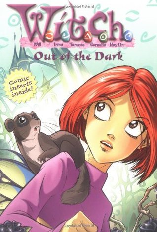 Out of the Dark (W.I.T.C.H. Chapter Books, #8)