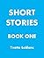 Short Stories -- Book One of Three -- 26 Wholesome, Funny & Serious -- Single Author