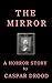 The Mirror (Between Heaven and Hell Book 1)