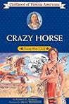 Crazy Horse: Young War Chief (Childhood of Famous Americans)