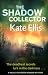 The Shadow Collector by Kate Ellis The Shadow Collector by Kate Ellis