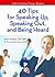 40 Tips For Speaking Up, Speaking Out, And Being Heard (In Her Own Voice™ Series Book 1)