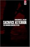 Sacrifice as Terror: The Rwandan Genocide of 1994 (Global Issues)