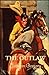 The Outlaw by Jackson Gregory