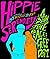 Hippie Serendipity: A Story of Peace, Love, and Freedom