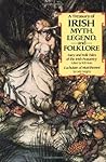 A Treasury of Irish Myth, Legend & Folklore: Fairy and Folk Tales of the Irish Peasantry