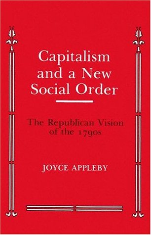 Capitalism and a New Social Order: The Republican Vision of the 1790s (Paperback)