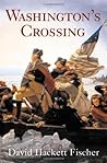 Washington's Crossing by David Hackett Fischer Washington's Crossing by David Hackett Fischer