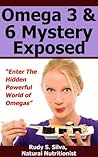 Omega: Revealed Omega 3 and Omega 6 Fatty Acid Omega Diet Secrets