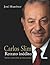 Carlos Slim. Retrato inédito (En primera persona) (Spanish Edition)