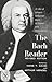 The Bach Reader: A Life of ...