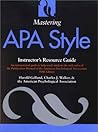 Mastering Apa Style: Instructor's Resource Guide