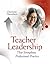 Teacher Leadership That Strengthens Professional Practice by Charlotte Danielson