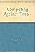 Competing Against Time -