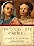 Two Women of Galilee by Mary Rourke