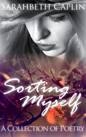 Sorting Myself: a collection of poetry