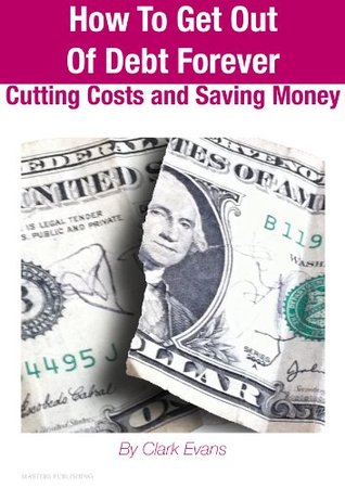 Frugal Living: How To Manage Your Money And Be Debt Free To Build Wealth (Spend Less, Save Money Book 1)