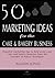 50 Marketing Ideas for the ...