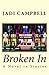 Broken in: A Novel in Stories