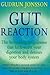 Gut Reaction: A Revolutionary Programme That Kick Starts Your Digestion and Detoxes Your Body System