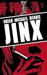 Jinx by Brian Michael Bendis