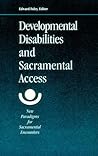 Developmental Disabilities and Sacramental Access: New Paradigms for Sacramental Encounters