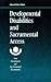 Developmental Disabilities and Sacramental Access: New Paradigms for Sacramental Encounters
