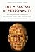 The H Factor of Personality: Why Some People are Manipulative, Self-Entitled, Materialistic, and Exploitive—And Why It Matters for Everyone