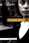 Leaving Katya Leaving Katya