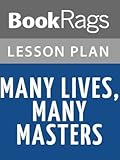 Lesson Plan Many Lives, Many Masters by Brian L. Weiss