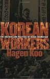 Korean Workers: The Culture and Politics of Class Formation