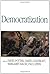 Democratization: Essays on Ethics and Politics