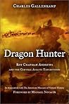 Dragon Hunter by Charles Gallenkamp