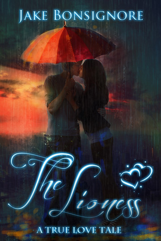 The Lioness: A True Love Tale