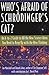Who's Afraid of Schrödinger's Cat? An A-to-Z Guide to All the... by Ian Marshall