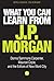 What You Can Learn From J.P. Morgan (Intelligence on Demand)