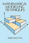 Mathematical Modelling Techniques (Dover Books on Computer Science) Mathematical Modelling Techniques (Dover Books on Computer Science)