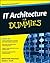 IT Architecture For Dummies