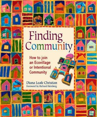 Finding Community: How to Join an Ecovillage or Intentional Community (Paperback)