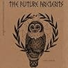 The Future Ancients by Luka Lesson The Future Ancients by Luka Lesson