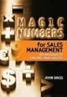 Magic Numbers for Sales Management: Key Measures to Evaluate Sales Success Magic Numbers for Sales Management: Key Measures to Evaluate Sales Success