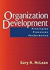 Organization Development: Principles, Processes, Performance (The Berrett-Koehler Organizational Performance Series)