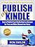 Amazon Kindle Freebies: How To Publish Your Kindle Book On Amazon For Free And Make Money From Home