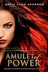 Amulet of Power by Katie Lynn Johnson