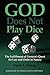God Does Not Play Dice by David A. Shiang