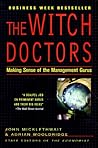 The Witch Doctors: Making Sense of the Management Gurus